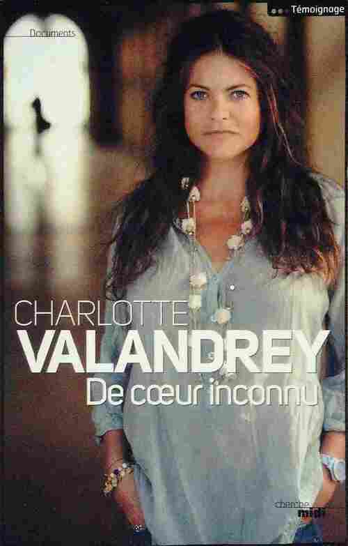 De coeur inconnu - Charlotte Valandrey -  Documents - Livre