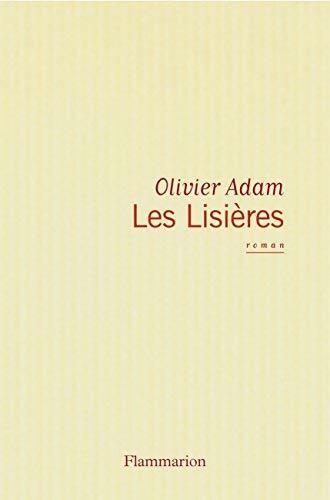 Les lisières - Olivier Adam -  Flammarion GF - Livre
