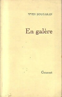 En galère - Yves Bougaran -  Grasset GF - Livre