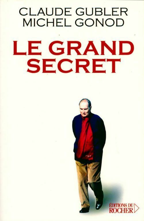 Livrenpoche : Le grand secret - Michel Gonod, Claude Gubler - Livre