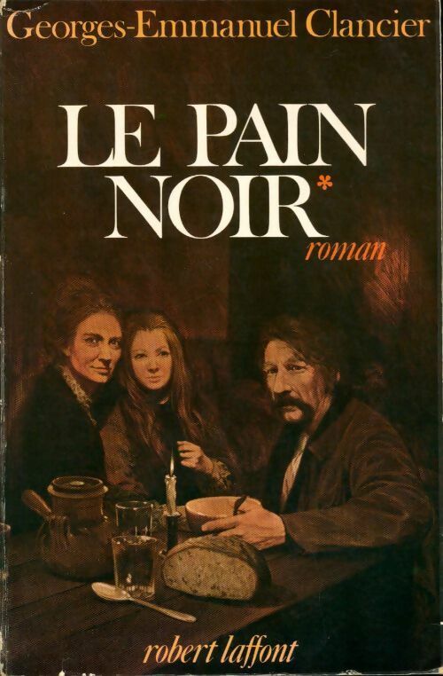 Livrenpoche : Le pain noir Tome I - Georges-Emmanuel Clancier - Livre