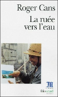 Livrenpoche : La ruée vers l'eau - Roger Cans - Livre