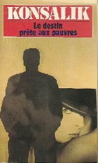 Livrenpoche : Le destin prête aux pauvres - Heinz G. Konsalik - Livre