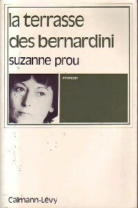 La terrasse des Bernardini - Suzanne Prou -  Calmann-Lévy GF - Livre