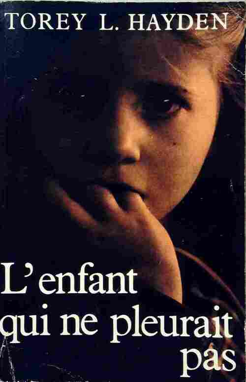 Livrenpoche : L'enfant qui ne pleurait pas - Torey L. Hayden - Livre