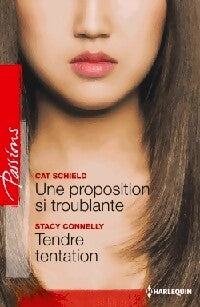 Livrenpoche : Une proposition si troublante / Tendre tentation - Stacy Connelly, Cat Schield - Livre