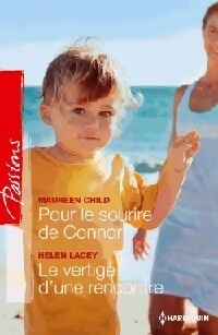 Livrenpoche : Pour le sourire de Connor / Le vertige d'une rencontre - Maureen Child, Helen Lacey - Livre