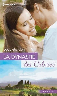 Livrenpoche : La dynastie des Calvani : Le bal vénitien / Fiançailles romaines / Mariage en Toscane - Lucy Gordon - Livre
