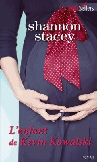 Livrenpoche : L'enfant de Kevin Kowalski - Shannon Stacey - Livre
