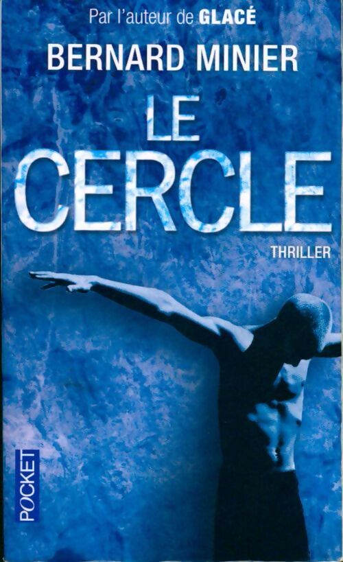Livrenpoche : Le cercle - Bernard Minier - Livre