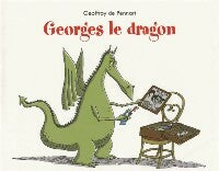 Georges le dragon - Geoffroy De Pennart - Livre