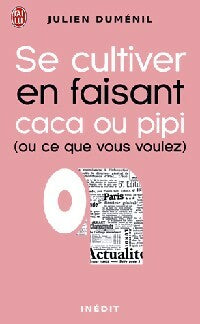 Livrenpoche : Se cultiver en faisant pipi ou caca (ou ce que vous voulez) - Inconnu - Livre