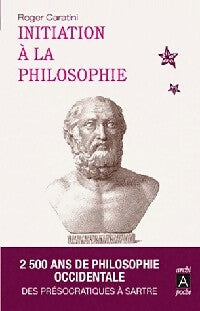 Initiation à la philosophie - Roger Caratini - Livre