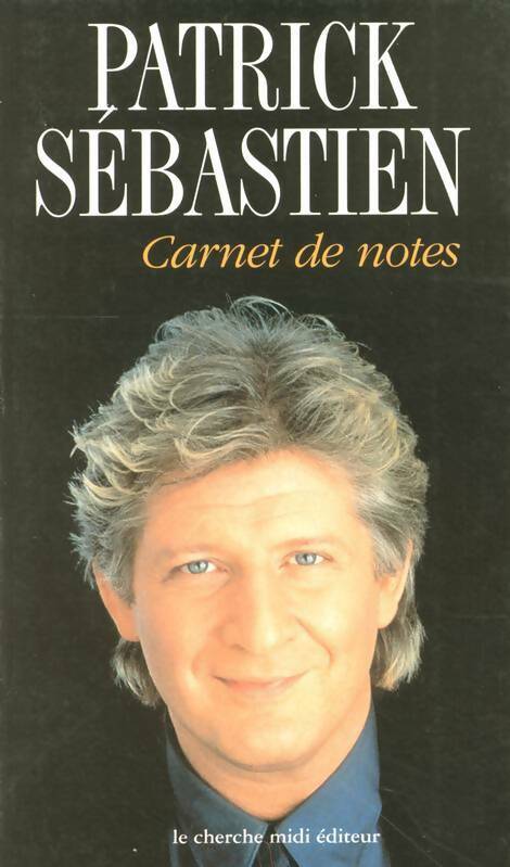 Livrenpoche : Carnet de notes - Patrick Sébastien - Livre