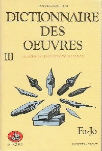 Dictionnaire des oeuvres Tome III : Fa-Jo - Inconnu -  Bouquins - Livre