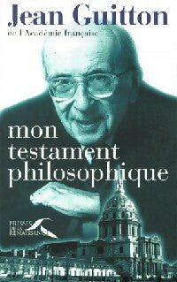 Livrenpoche : Mon testament philosophique - Jean Guitton - Livre