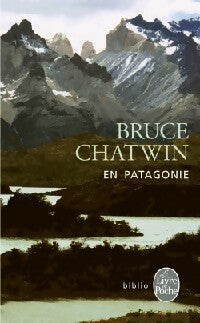 En Patagonie - Bruce Chatwin - Livre