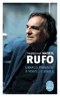Grands-Parents, à vous de jouer - Marcel Rufo -  Le Livre de Poche - Livre
