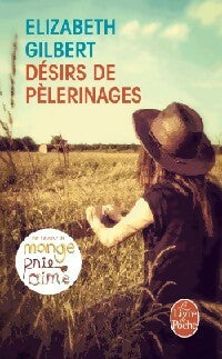 Désirs de pèlerinage - Elizabeth Gilbert - Livre