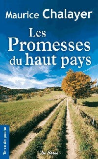 Livrenpoche : Les promesses du haut pays - Maurice Chalayer - Livre