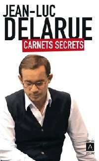 Livrenpoche : Carnets secrets - Jean-Luc Delarue - Livre