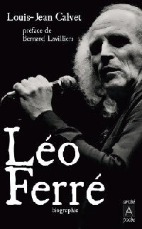 Livrenpoche : Léo Ferré - Louis-Jean Calvet - Livre