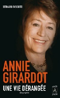 Livrenpoche : Annie Girardot. Une vie dérangée - Bernard Pascuito - Livre