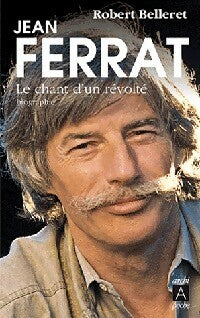 Livrenpoche : Jean Ferrat, le chant d'un révolté - Robert Belleret - Livre