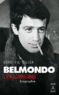 Belmondo l'incorrigible - Bertrand Tessier - Livre