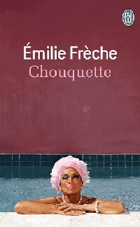 Livrenpoche : Chouquette - Emilie Frèche - Livre