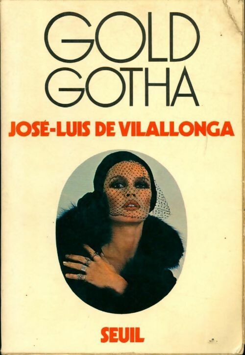 Livrenpoche : Gold Gotha - José-Luis De Vilallonga - Livre