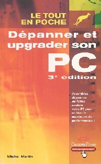 Livrenpoche : Dépanner et upgrader son PC - Michel Martin - Livre