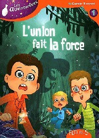Livrenpoche : Les aventurêves Tome I : L'union fait la force - Carole Bonnet - Livre