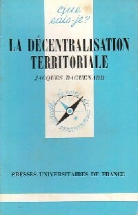 Livrenpoche : La décentralisation territoriale - Jacques Baguenard - Livre