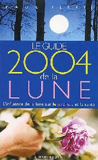 Le guide 2004 de la lune - Paul Ferris -  Marabout - Livre