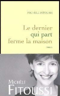 Livrenpoche : Le dernier qui part ferme la maison - Michèle Fitoussi - Livre