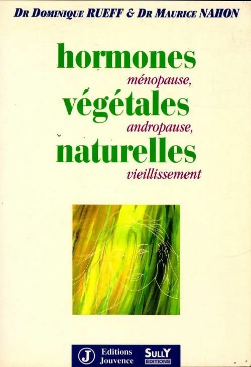 Livrenpoche : Horrmones végétales naturelles - Dominique Rueff - Livre