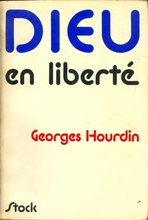 Dieu en liberté - Georges Hourdin -  Stock GF - Livre