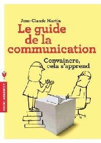 Livrenpoche : Le guide de la communication - Jean-Claude Martin - Livre