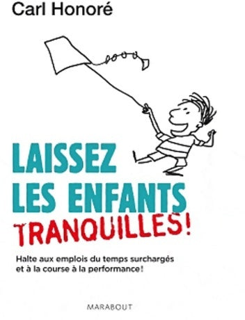 Livrenpoche : Laissez les enfants tranquilles - Carl Honoré - Livre
