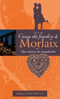 Livrenpoche : Coup fe foudre à Morlaix : Des coeurs en cavalcade - Lily Jamait - Livre