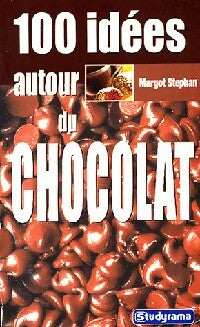 100 Idées autour du chocolat - Margot Stephan -  Cook it - Livre