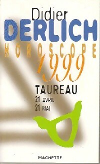 Taureau 1999 - Didier Derlich -  Horoscope - Livre