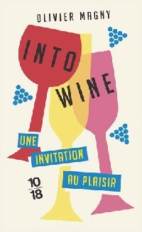 Livrenpoche : Into Wine - Olivier Magny - Livre