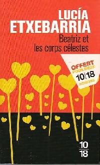 Beatriz et les corps célestes - Lucìa Etxebarrìa -  10-18 - Livre