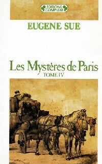 Livrenpoche : Les mystéres de Paris Tome IV - Eugène Sue - Livre