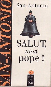 Livrenpoche : Salut, mon pope ! - San-Antonio - Livre