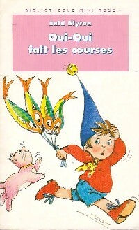 Livrenpoche : Oui-Oui fait les courses - Enid Blyton - Livre