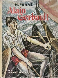 Livrenpoche : Alain Gerbault - M. Ferré - Livre