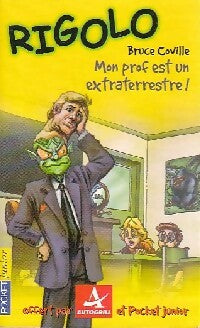 Livrenpoche : Rigolo : Mon prof est un extraterrestre - Bruce Coville - Livre